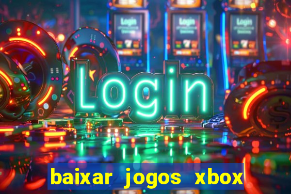 baixar jogos xbox 360 usando utorrent